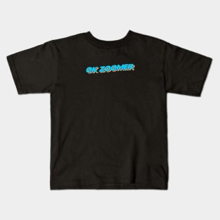 ok zoomer Kids T-Shirt